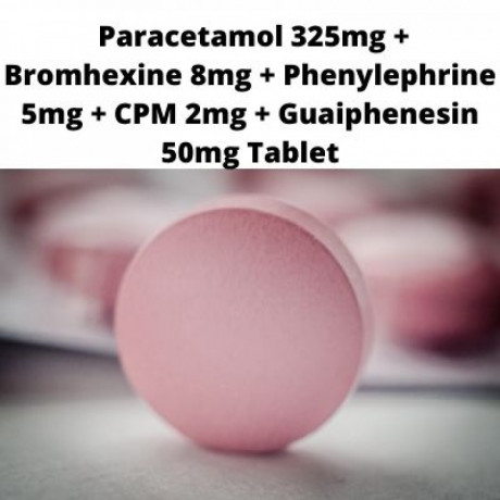 Paracetamol 325mg Bromhexine 8mg Phenylephrine 5mg CPM 2mg Guaiphenesin 50mg Tablet Distributors 1