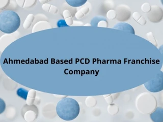 Ahmedabad Based PCD Pharma Franchise Company