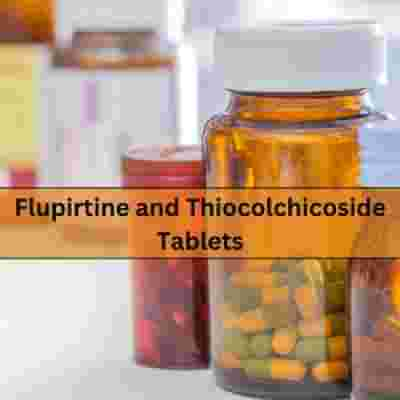 Flupirtine and Thiocolchicoside Tablets