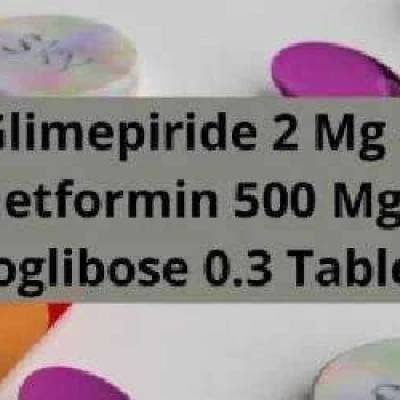 Glimepiride 2 Mg + metformin 500 Mg + voglibose 0.3 Tablet