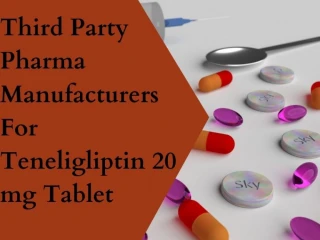Third Party Pharma Manufacturers For Teneligliptin 20 mg Tablet
