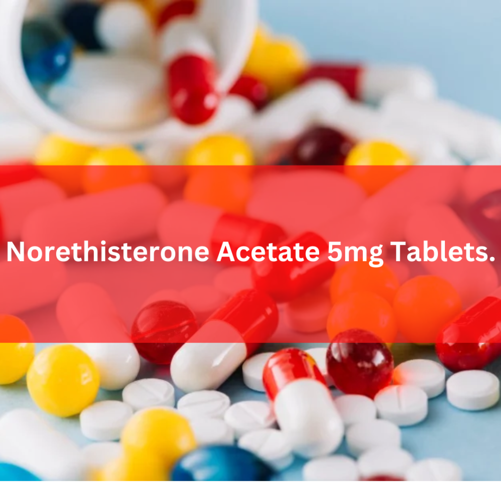 Third Party Manufacturers for Norethisterone Acetate 5mg Tablets