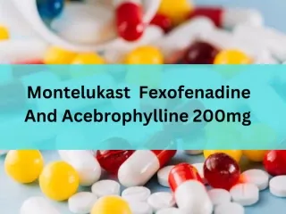 Third party manufacturers for Montelukast Fexofenadine and Acebrophylline 200mg Tablets