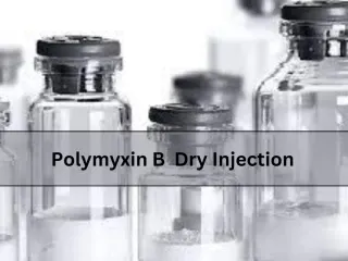 Polymyxin B Dry Injection Manufacturers & Suppliers