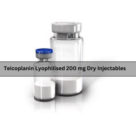 Teicoplanin Lyophilised 200 mg Dry Injectables Manufacturers & Suppliers 1