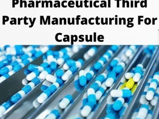 Pharma Contract Manufacturing Companies for Capsule