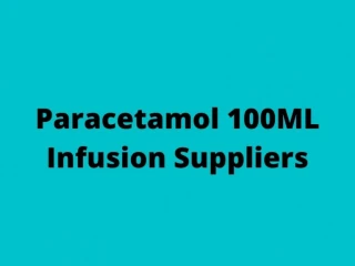 Paracetamol 100ML Infusion Suppliers