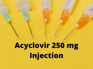 Acyclovir 250 mg injection Suppliers