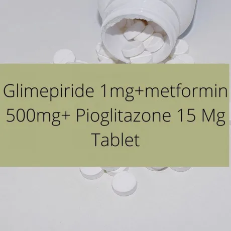 Cardiac Range For Glimepiride 1mg metformin 500mg Pioglitazone 15 Mg Tablet 1