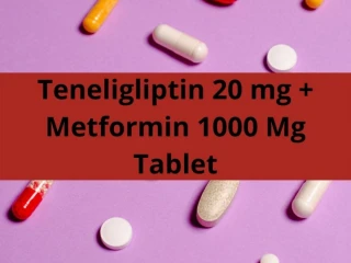 Cardiac Range For Teneligliptin 20 mg Metformin 1000 Mg Tablet