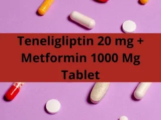 Cardiac Range For Teneligliptin 20 mg Metformin 1000 Mg Tablet