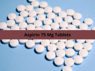 Third Party Pharma Manufacturers for Aspirin 75 Mg Tablets