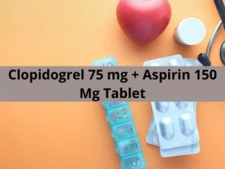 Cardiac Range For Clopidogrel 75 mg Aspirin 150 Mg Tablet