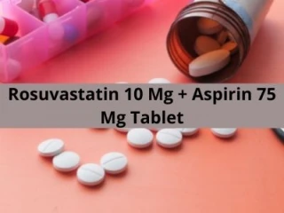 Rosuvastatin 10 Mg + Aspirin 75 Mg Tablet Range Suppliers
