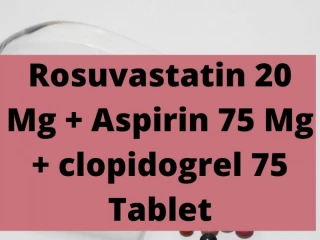 Pharma Contact Manufactures for Rosuvastatin 20 Mg Aspirin 75 Mg clopidogrel 75 Tablet