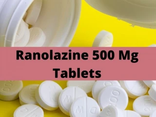 Third Party Manufacturers For Ranolazine 500 Mg Tablets