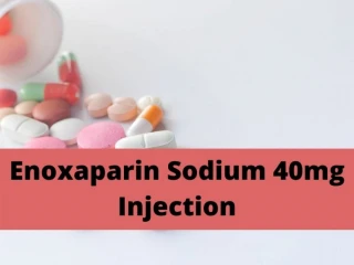 Third Party Pharma manufactures For Enoxaparin Sodium 40mg Injection