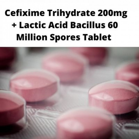Cefixime Trihydrate 200mg Lactic Acid Bacillus 60 Million Spores Tablet Range Distributors 1