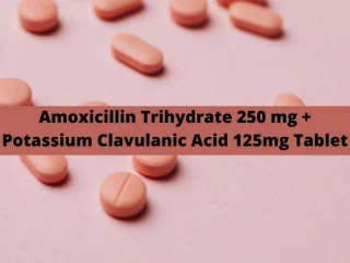 Third Party Pharma manufacturers For Amoxicillin Trihydrate 250 mg Potassium Clavulanic Acid 125mg Tablet