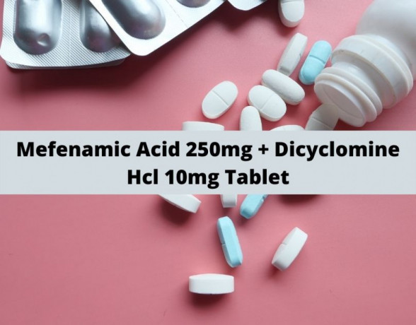 Mefenamic Acid 250mg Dicyclomine Hcl 10mg Tablet Range Suppliers 1