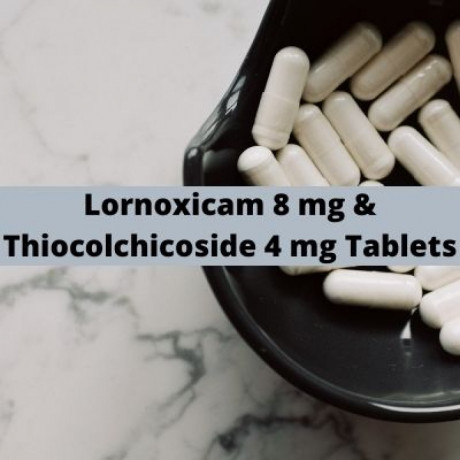 Pharma Contract Manufacturers For Lornoxicam 8 mg & Thiocolchicoside 4 mg Tablets 1