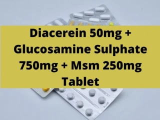 Diacerein 50mg Glucosamine Sulphate 750mg Msm 250mg Tablet Range Suppliers