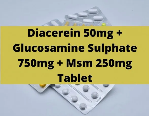 Diacerein 50mg Glucosamine Sulphate 750mg Msm 250mg Tablet Range Suppliers 1