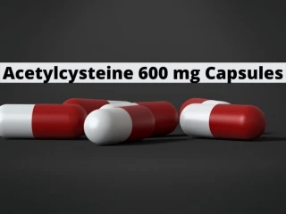 Third Party Pharma manufacturers For Acetylcysteine 600 mg Capsules