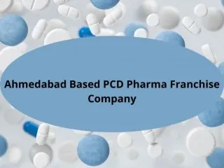 Ahmedabad Based PCD Pharma Franchise Company