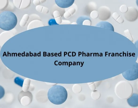 Ahmedabad Based PCD Pharma Franchise Company 1