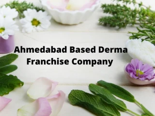 Ahmedabad Based Derma Franchise Company