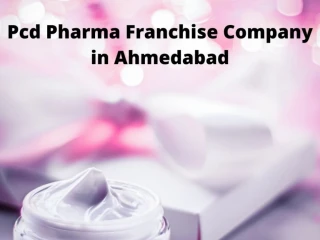 Pcd Pharma Franchise Company in Ahmedabad